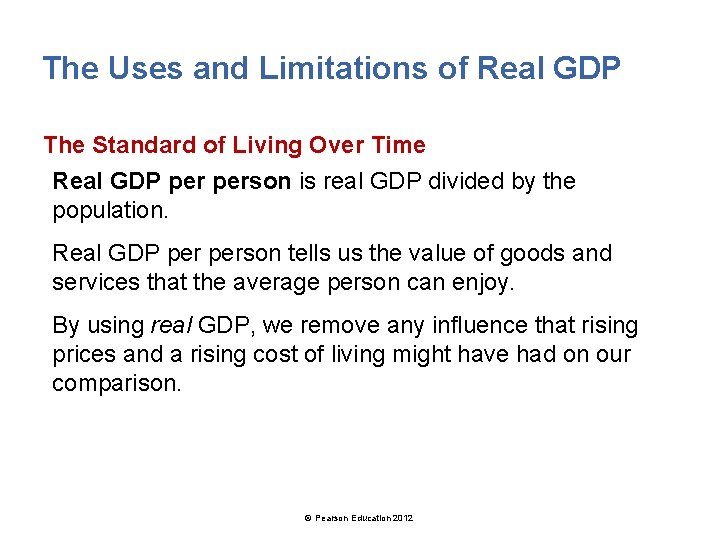 The Uses and Limitations of Real GDP The Standard of Living Over Time Real