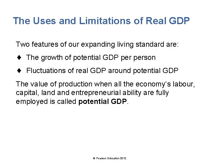 The Uses and Limitations of Real GDP Two features of our expanding living standard