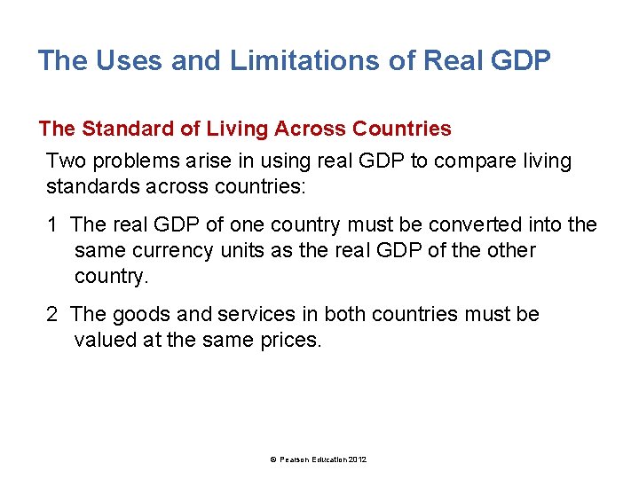The Uses and Limitations of Real GDP The Standard of Living Across Countries Two