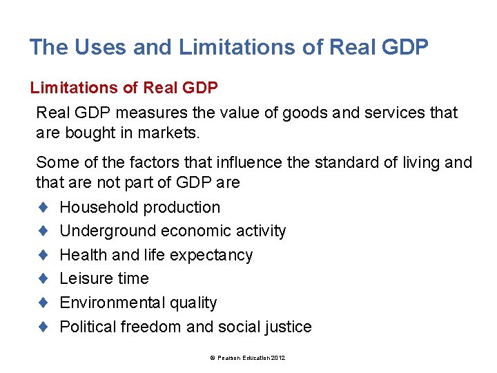 The Uses and Limitations of Real GDP measures the value of goods and services