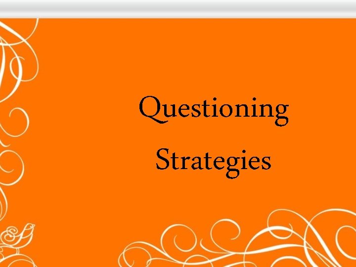 Questioning Strategies 