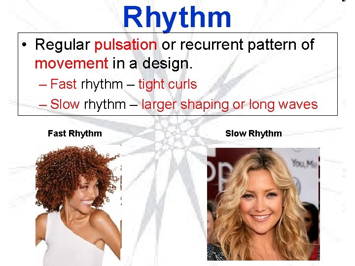 Rhythm • Regular pulsation or recurrent pattern of movement in a design. – Fast