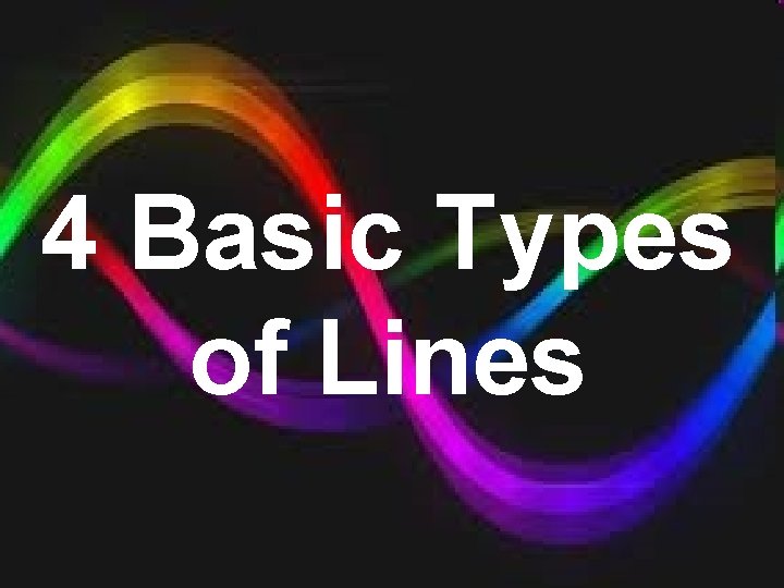 4 Basic Types of Lines 