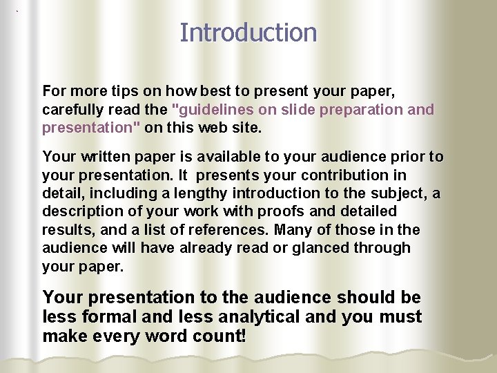 Introduction For more tips on how best to present your paper, carefully read the