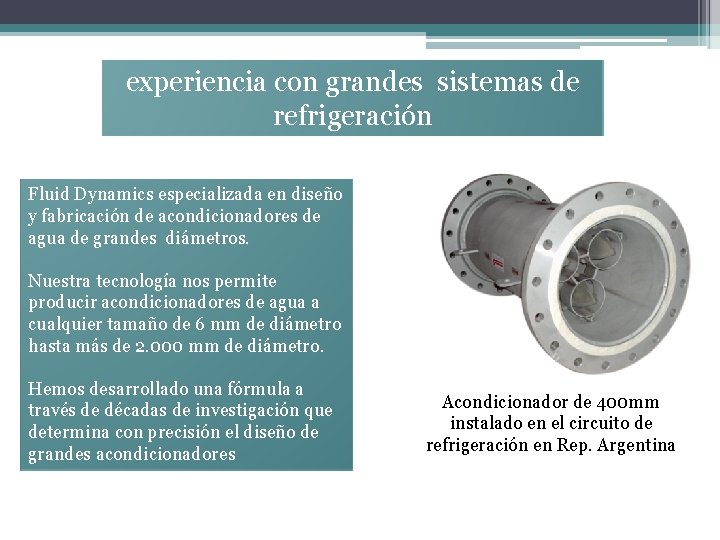 experiencia con grandes sistemas de refrigeración Fluid Dynamics especializada en diseño y fabricación de