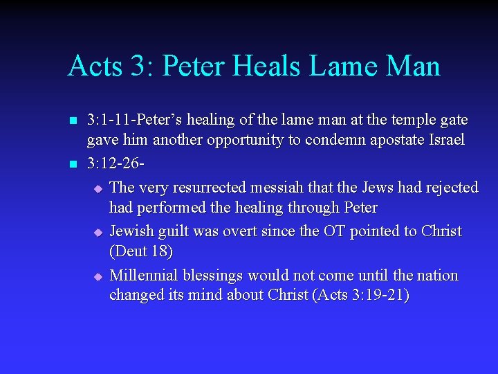 Acts 3: Peter Heals Lame Man n n 3: 1 -11 -Peter’s healing of