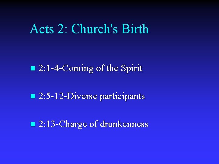 Acts 2: Church's Birth n 2: 1 -4 -Coming of the Spirit n 2: