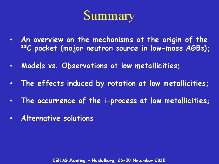 Summary • An overview on the mechanisms at the origin of the 13 C