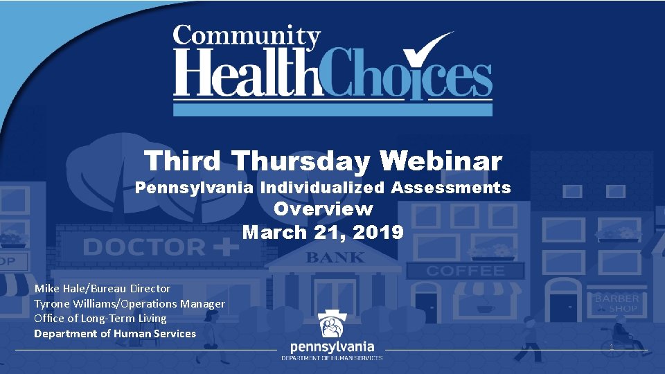 Third Thursday Webinar Pennsylvania Individualized Assessments Overview March 21, 2019 Mike Hale/Bureau Director Tyrone
