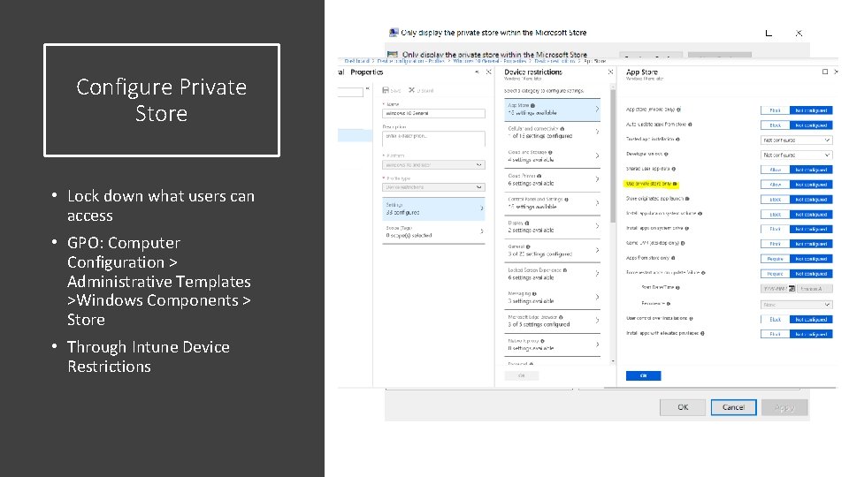 Configure Private Store • Lock down what users can access • GPO: Computer Configuration