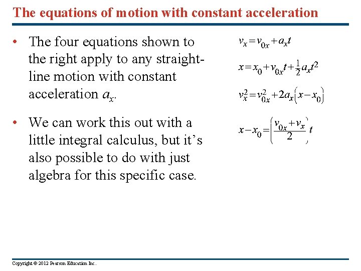 The equations of motion with constant acceleration • The four equations shown to the