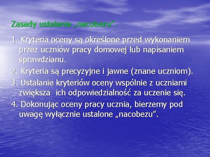 Zasady ustalania „nacobezu”. 1. Kryteria oceny są określone przed wykonaniem przez uczniów pracy domowej