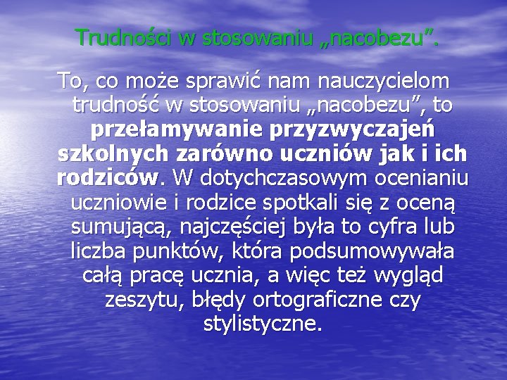 Trudności w stosowaniu „nacobezu”. To, co może sprawić nam nauczycielom trudność w stosowaniu „nacobezu”,