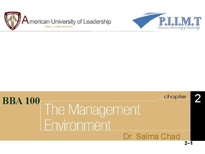 2 BBA 100 Dr. Salma Chad 2– 1 