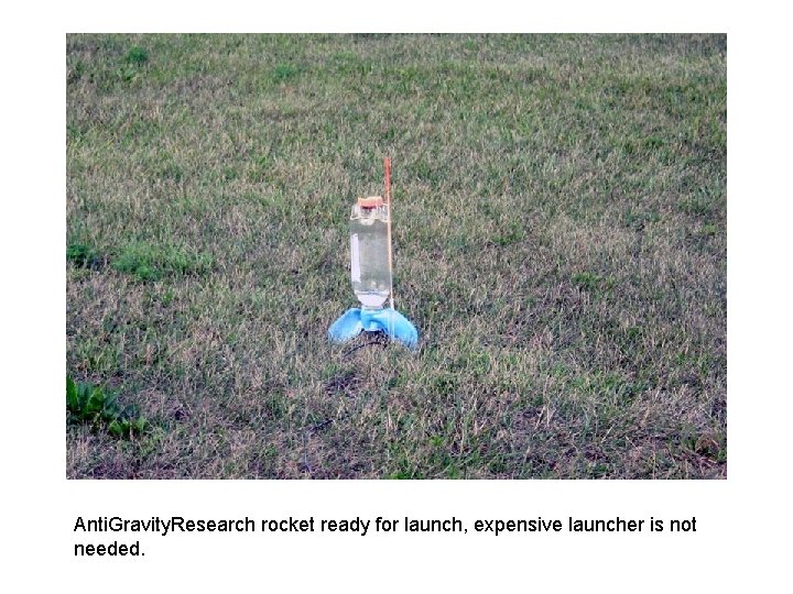 Anti. Gravity. Research rocket ready for launch, expensive launcher is not needed. 