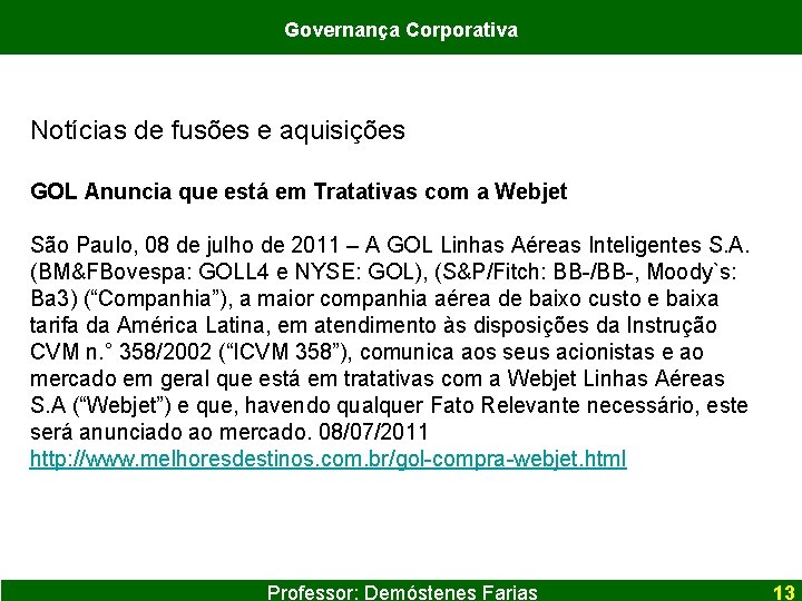 Governança Corporativa Notícias de fusões e aquisições GOL Anuncia que está em Tratativas com