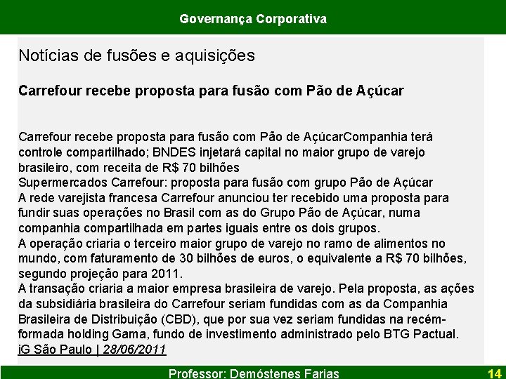 Governança Corporativa Notícias de fusões e aquisições Carrefour recebe proposta para fusão com Pão