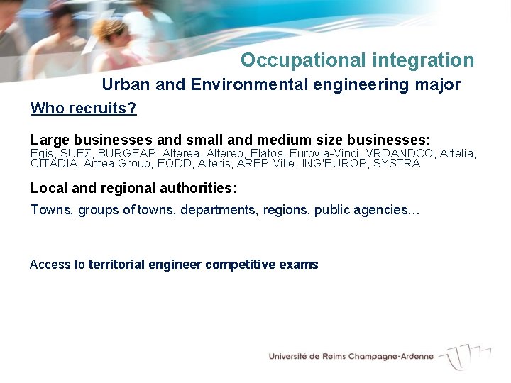 Occupational integration Urban and Environmental engineering major Who recruits? Large businesses and small and