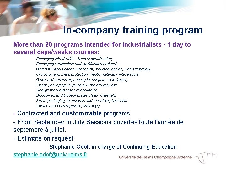 In-company training program More than 20 programs intended for industrialists - 1 day to