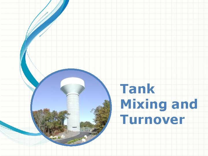 Tank Mixing and Turnover 