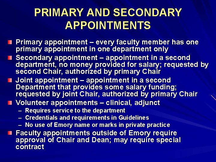 PRIMARY AND SECONDARY APPOINTMENTS Primary appointment – every faculty member has one primary appointment
