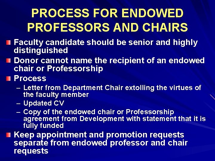 PROCESS FOR ENDOWED PROFESSORS AND CHAIRS Faculty candidate should be senior and highly distinguished