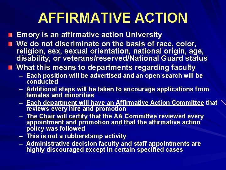 AFFIRMATIVE ACTION Emory is an affirmative action University We do not discriminate on the
