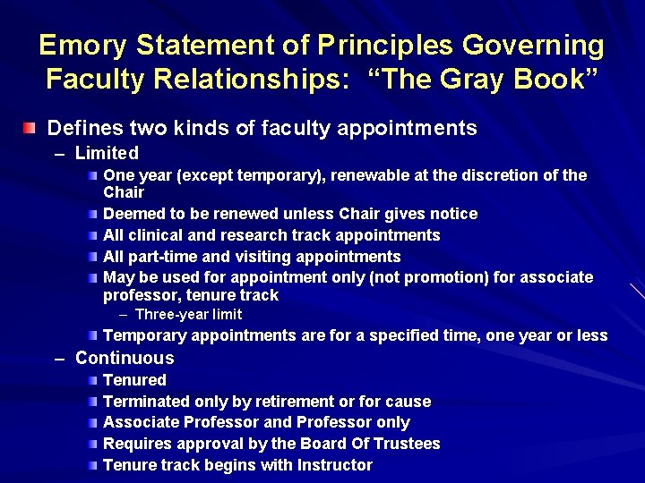 Emory Statement of Principles Governing Faculty Relationships: “The Gray Book” Defines two kinds of