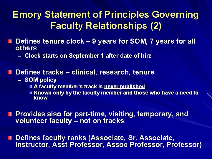 Emory Statement of Principles Governing Faculty Relationships (2) Defines tenure clock – 9 years