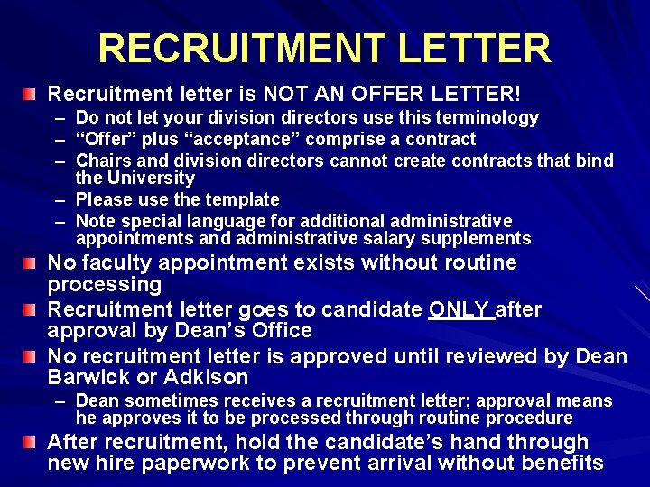 RECRUITMENT LETTER Recruitment letter is NOT AN OFFER LETTER! – Do not let your