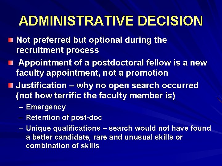 ADMINISTRATIVE DECISION Not preferred but optional during the recruitment process Appointment of a postdoctoral