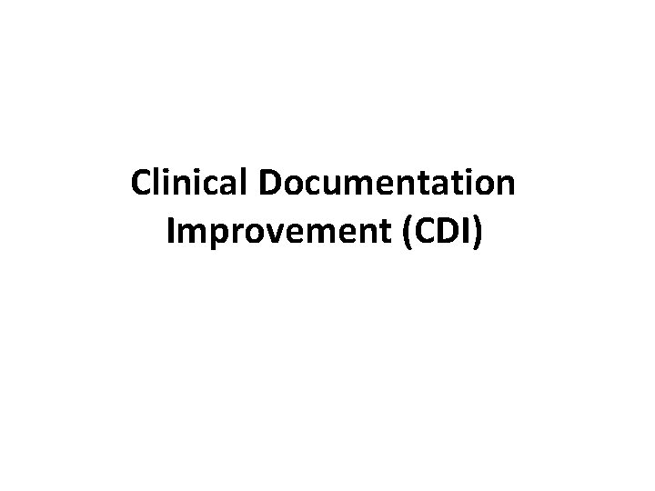 Clinical Documentation Improvement CDI Short Stay Acute Care
