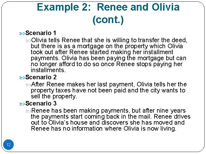 Example 2: Renee and Olivia (cont. ) Scenario 1 Olivia tells Renee that she Example 2: Renee and Olivia (cont. ) Scenario 1 Olivia tells Renee that she