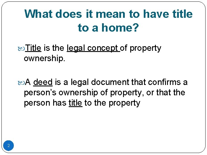 What does it mean to have title to a home? Title is the legal What does it mean to have title to a home? Title is the legal