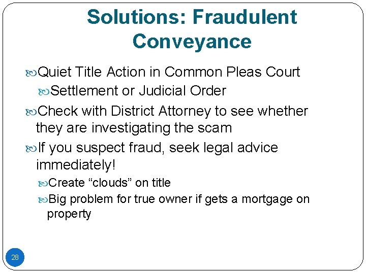 Solutions: Fraudulent Conveyance Quiet Title Action in Common Pleas Court Settlement or Judicial Order