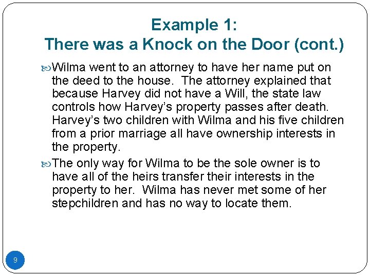 Example 1: There was a Knock on the Door (cont. ) Wilma went to