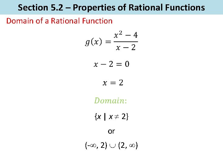 Section 5. 2 – Properties of Rational Functions Domain of a Rational Function {x