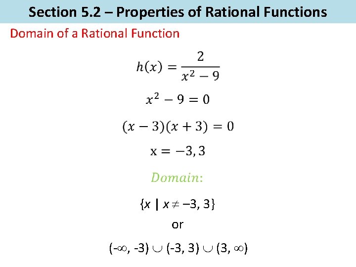 Section 5. 2 – Properties of Rational Functions Domain of a Rational Function {x