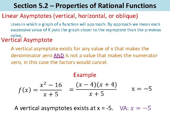 Section 5. 2 – Properties of Rational Functions Linear Asymptotes (vertical, horizontal, or oblique)