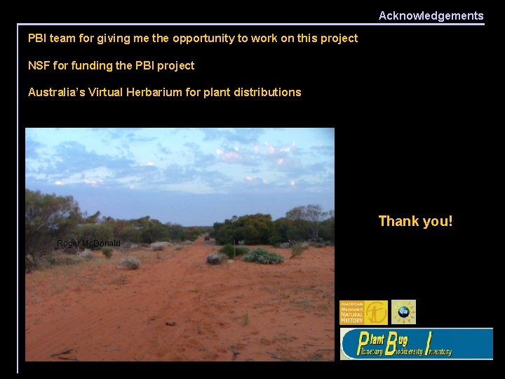 Acknowledgements PBI team for giving me the opportunity to work on this project NSF