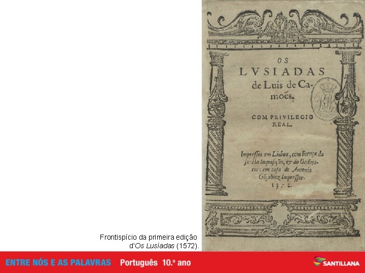 Frontispício da primeira edição d’Os Lusíadas (1572). 