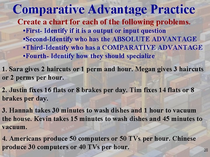 Comparative Advantage Practice Create a chart for each of the following problems. • First-