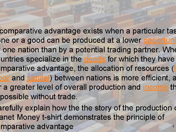 comparative advantage exists when a particular tas one or a good can be produced
