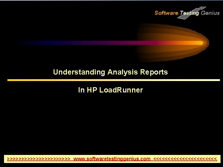 Understanding Analysis Reports In HP Load. Runner >>>>>>>>>>> www. softwaretestinggenius. com <<<<<<<<<<< 