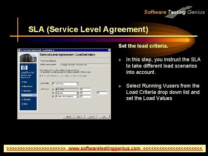 SLA (Service Level Agreement) Set the load criteria. Ø In this step, you instruct