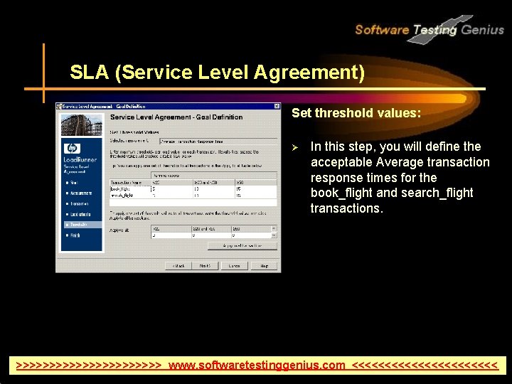 SLA (Service Level Agreement) Set threshold values: Ø In this step, you will define