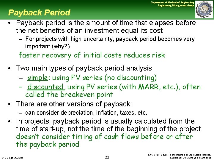 Department of Mechanical Engineering Management Group Payback Period • Payback period is the amount