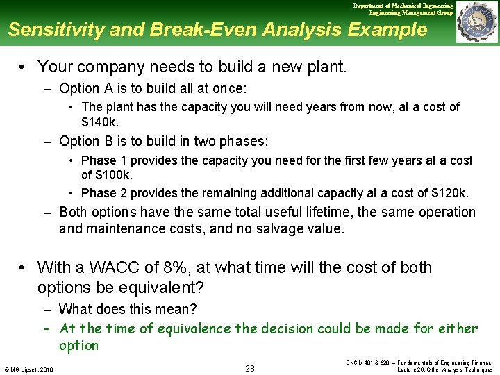 Department of Mechanical Engineering Management Group Sensitivity and Break-Even Analysis Example • Your company
