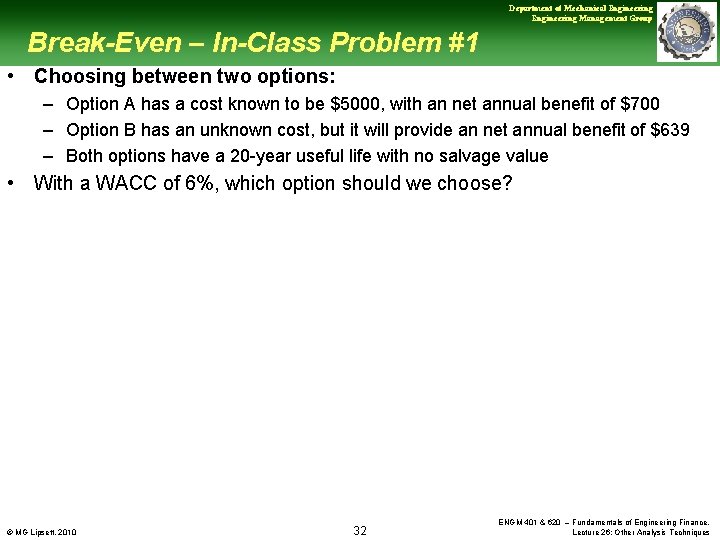 Department of Mechanical Engineering Management Group Break-Even – In-Class Problem #1 • Choosing between