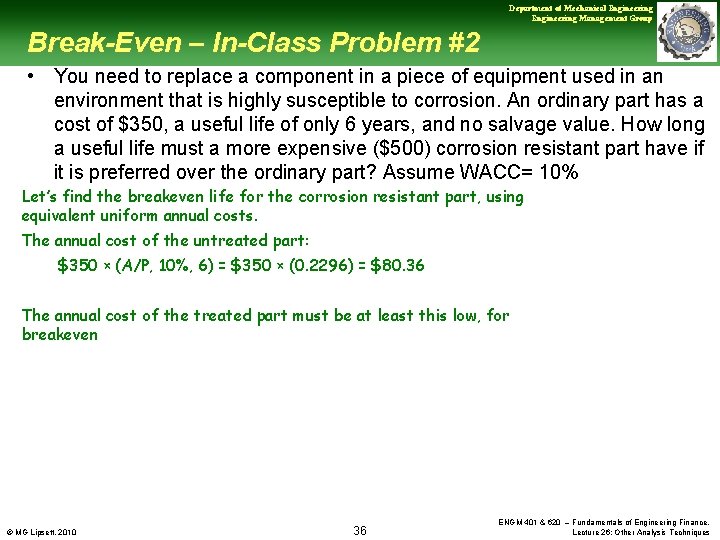 Department of Mechanical Engineering Management Group Break-Even – In-Class Problem #2 • You need